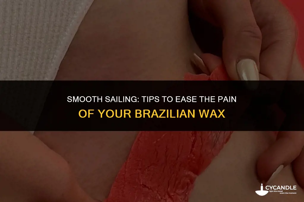 how to make my brazilian wax less painful
