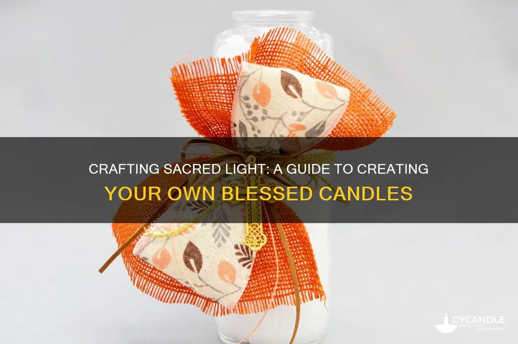 how to make my own blessed candles