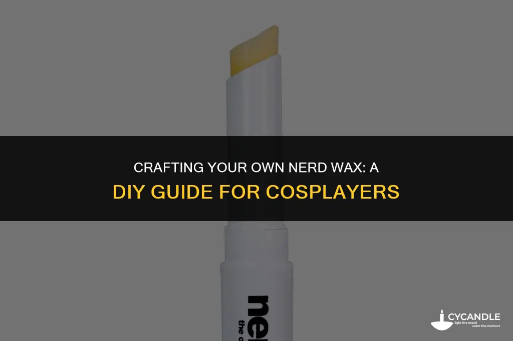 how to make my own nerd wax