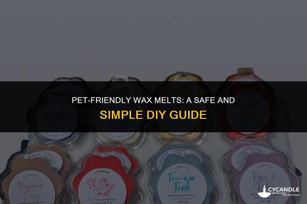 how to make my own wax melts safe for pets