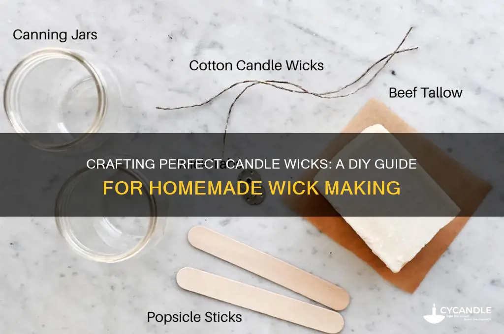 how to make my own wicks for candles