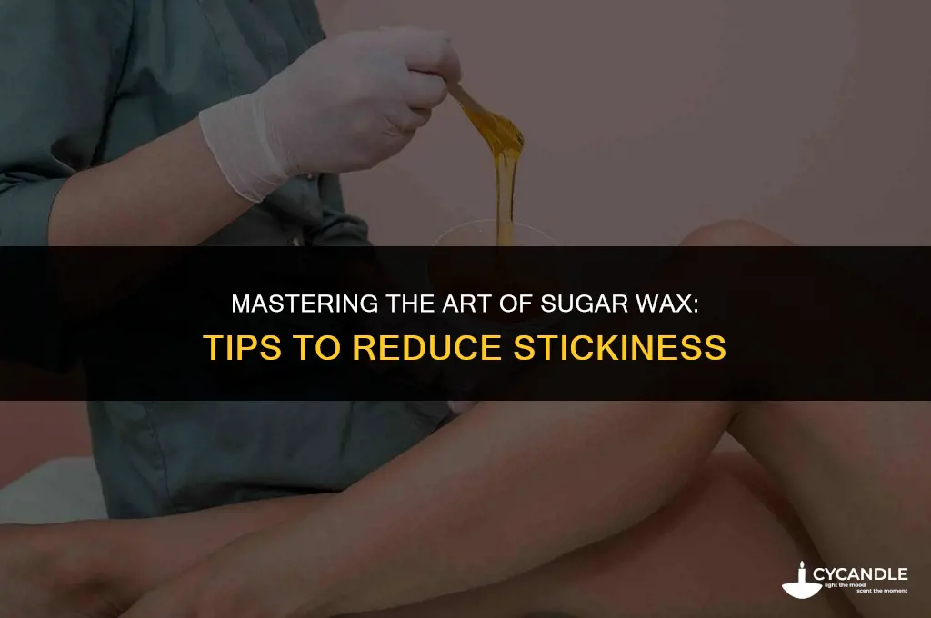 how to make my sugar wax less sticky