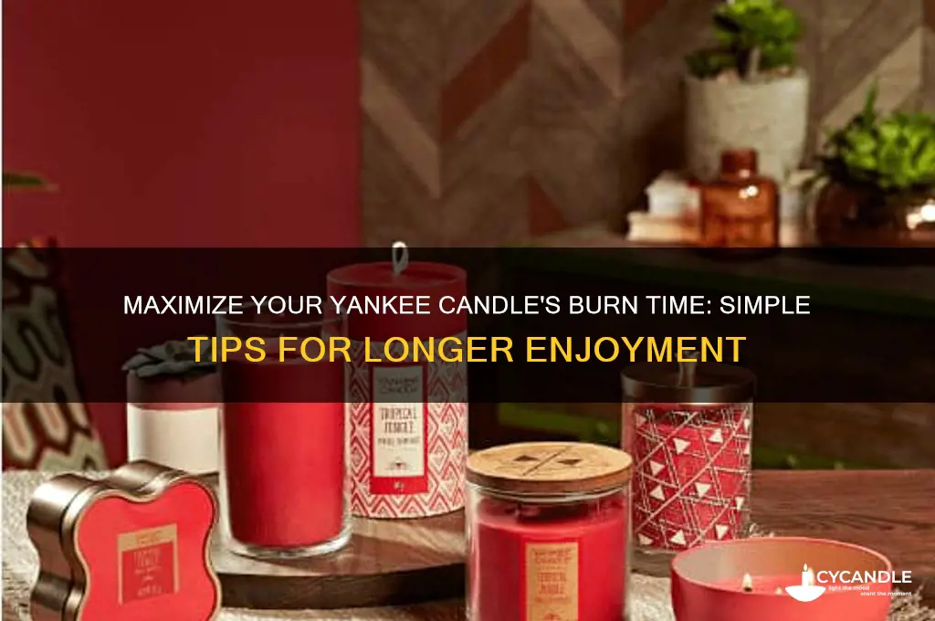 how to make my yankee candle last longer