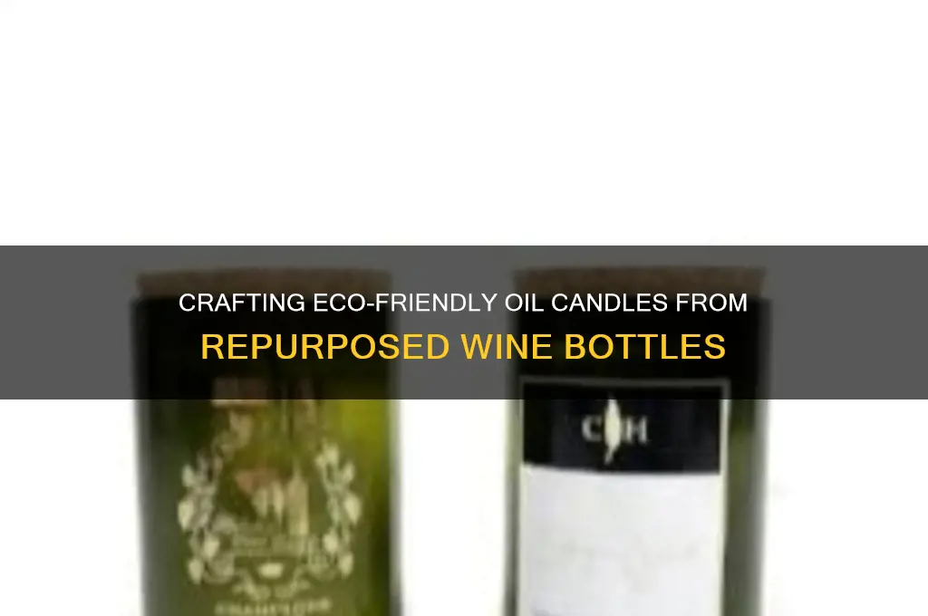 how to make oil candles out of wine bottles