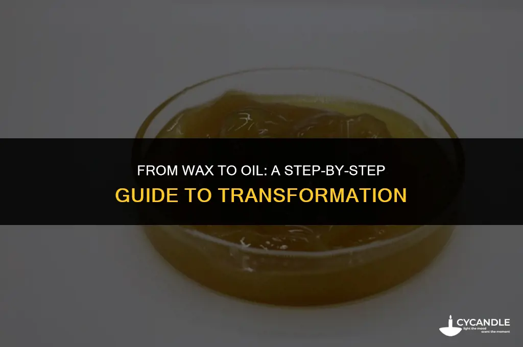 how to make oil from wax