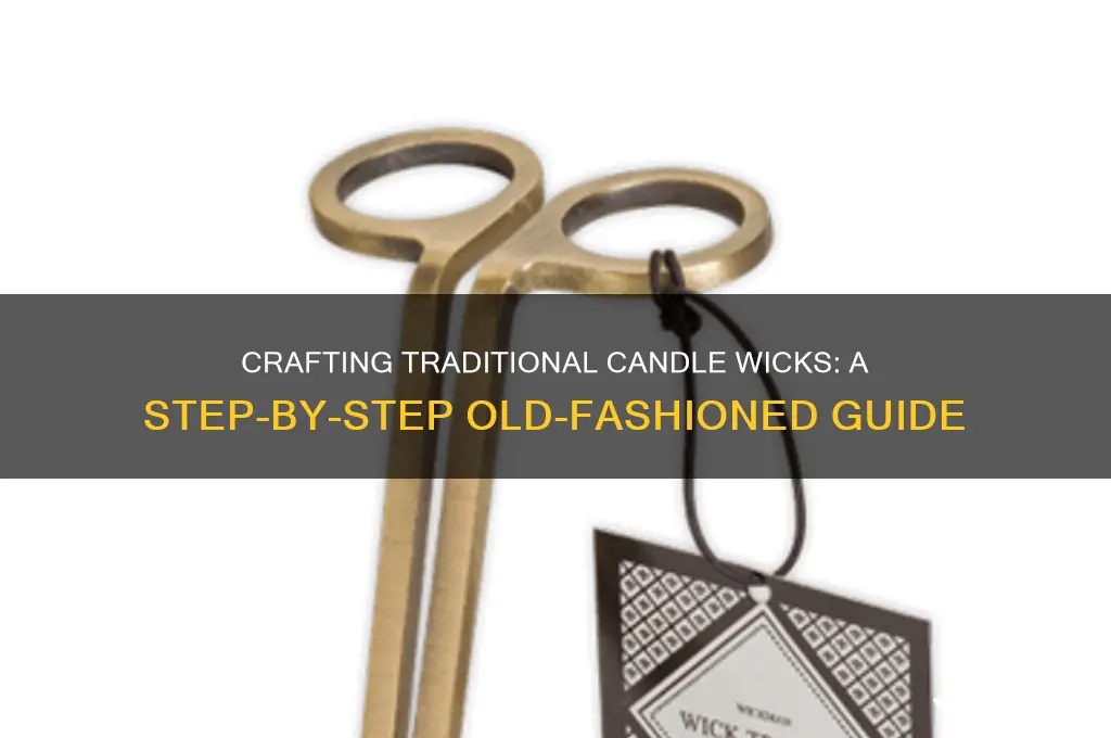 how to make old fashioned candle wicks
