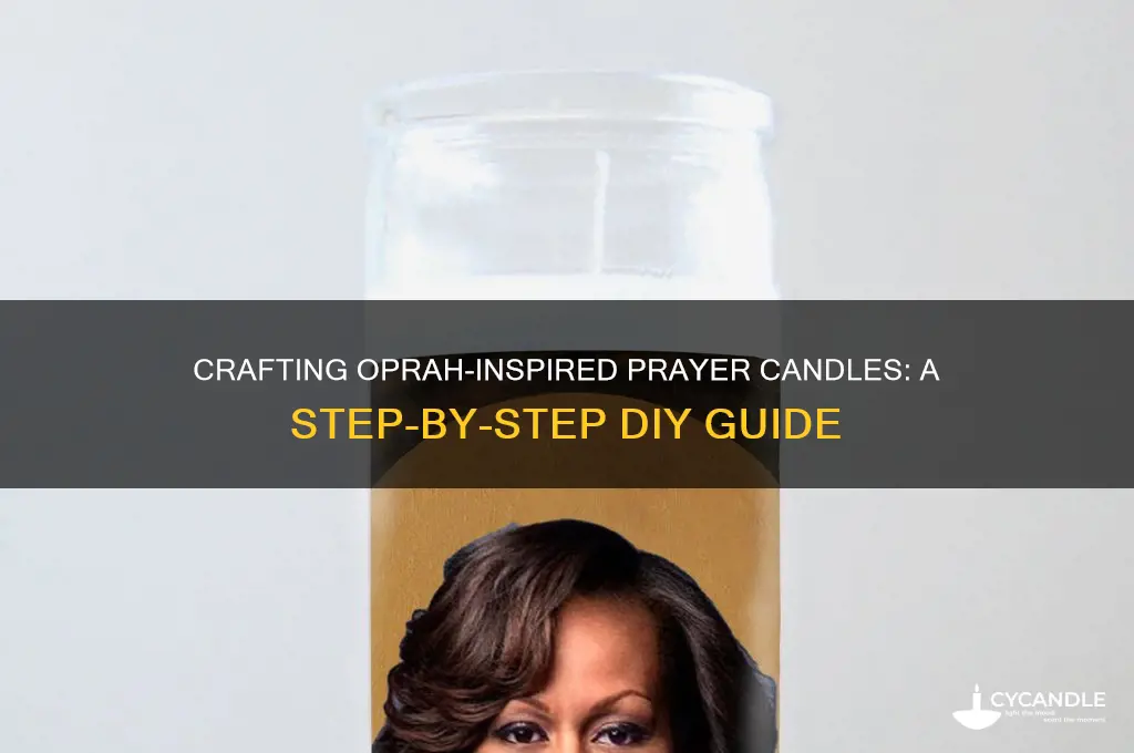 how to make oprah prayer candles