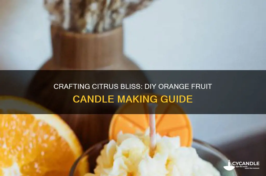 how to make orange fruit candle