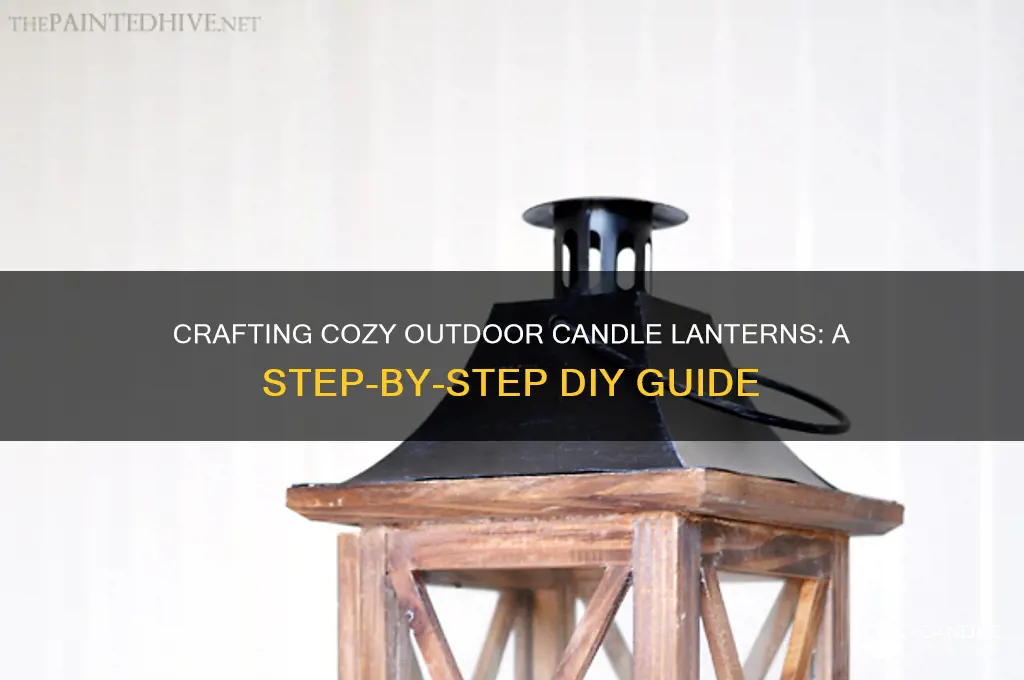 how to make outdoor candle lanterns