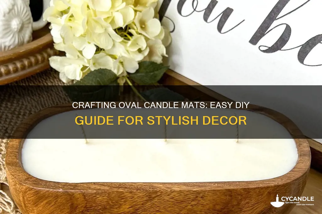 how to make oval candle mat