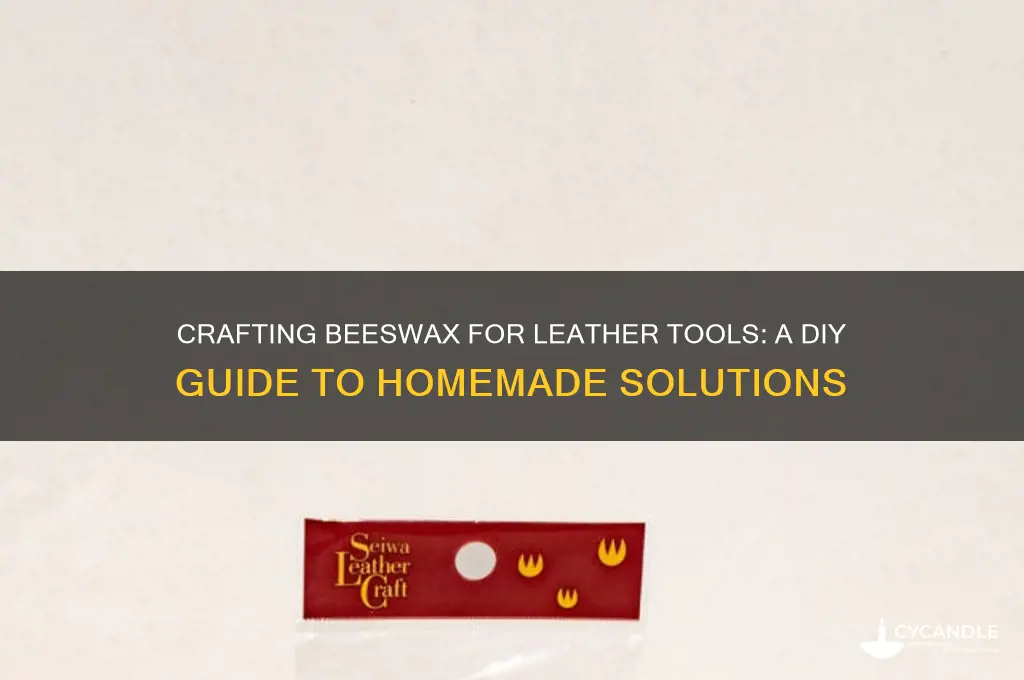 how to make own beeswax for leather tools