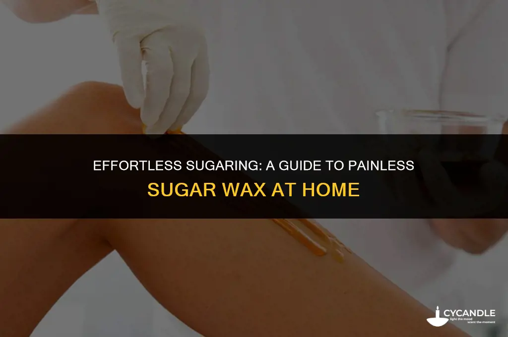 how to make painless sugar wax
