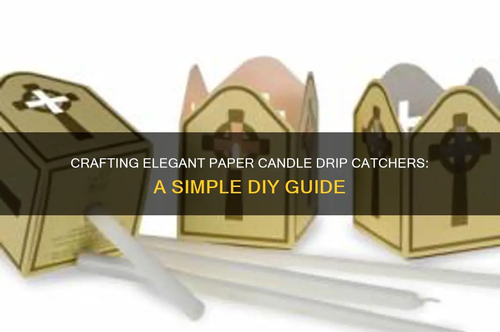how to make paper candle drip catchers