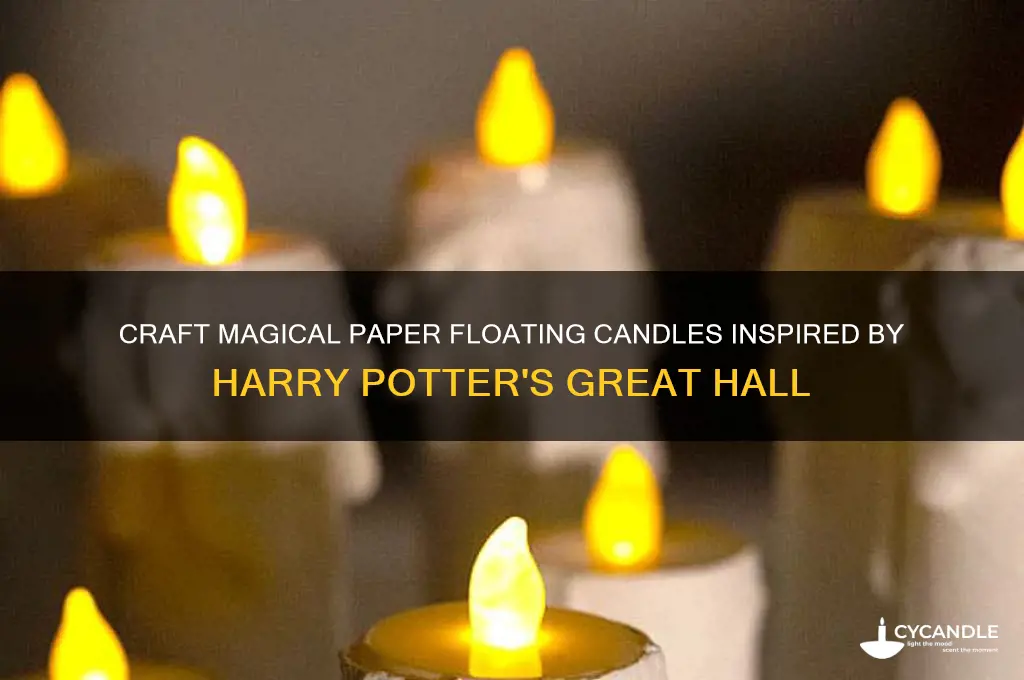 how to make paper floating candles harry potter
