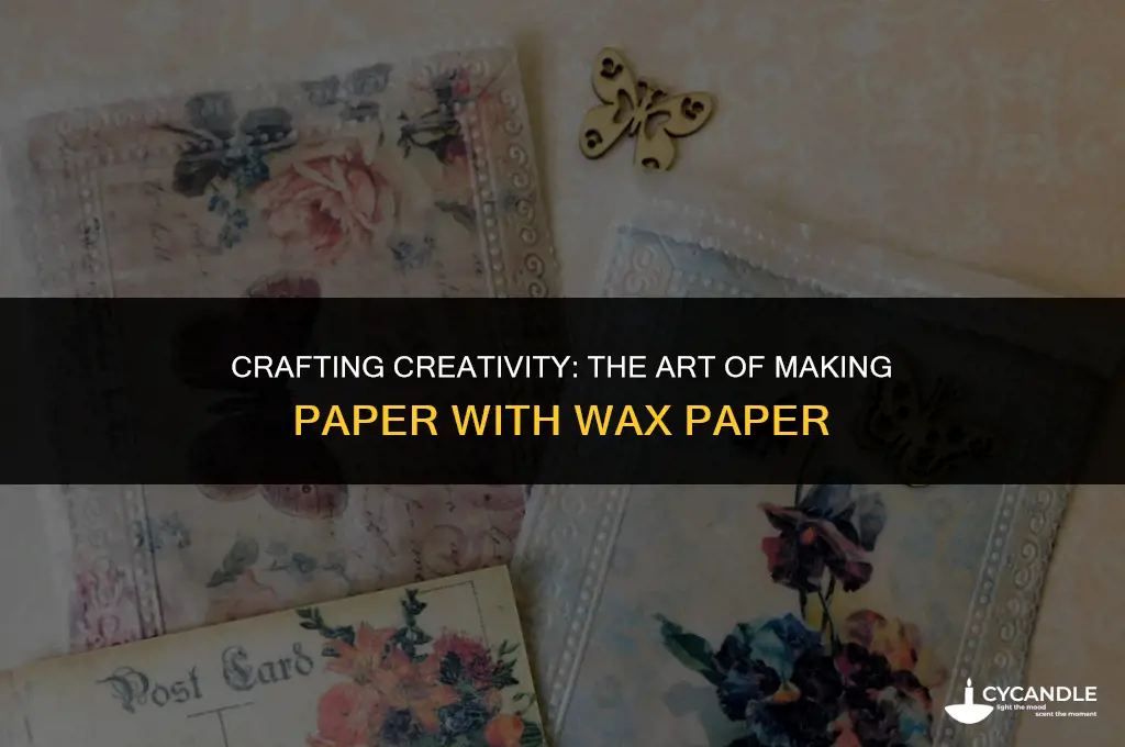 how to make paper with wax paper
