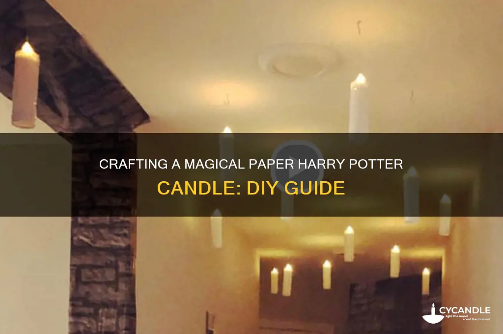 how to make papper harry potter candle