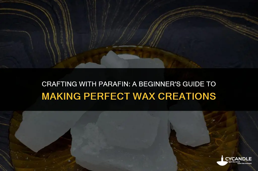 how to make parafin wax