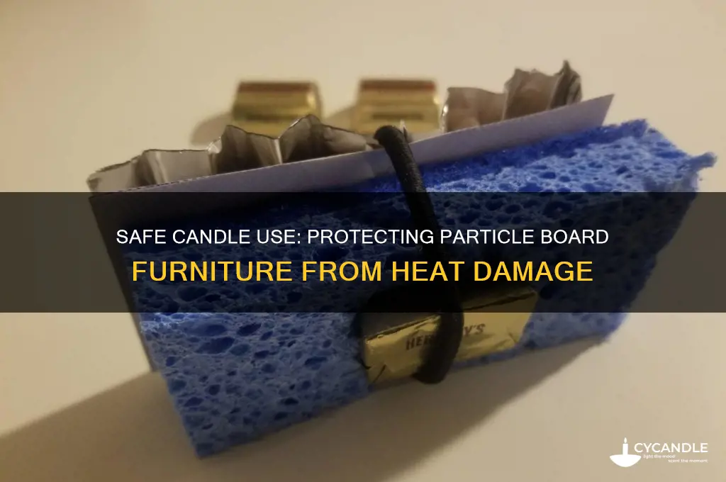 how to make particle board furniture safe for candle