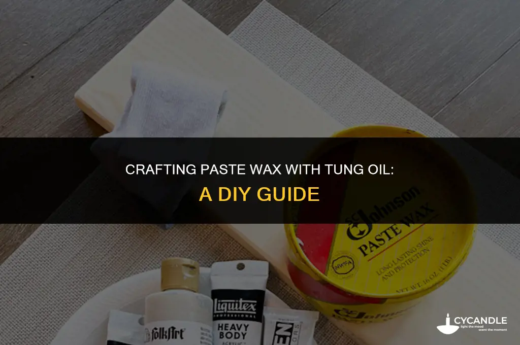 how to make paste wax with tung oil