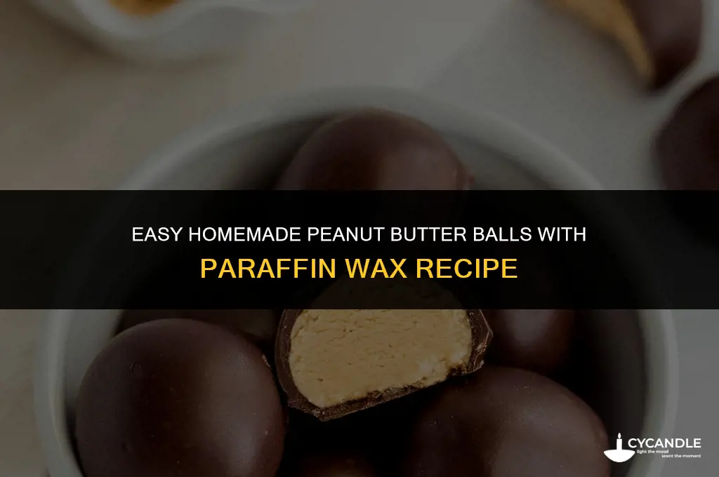how to make peanut butter balls with paraffin wax