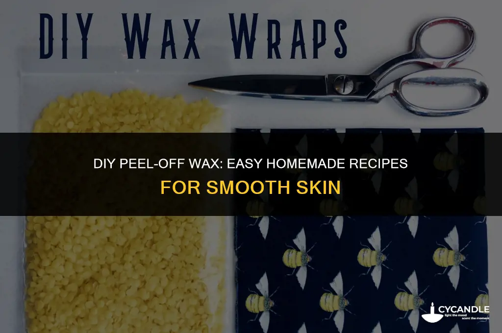 how to make peel off wax at home