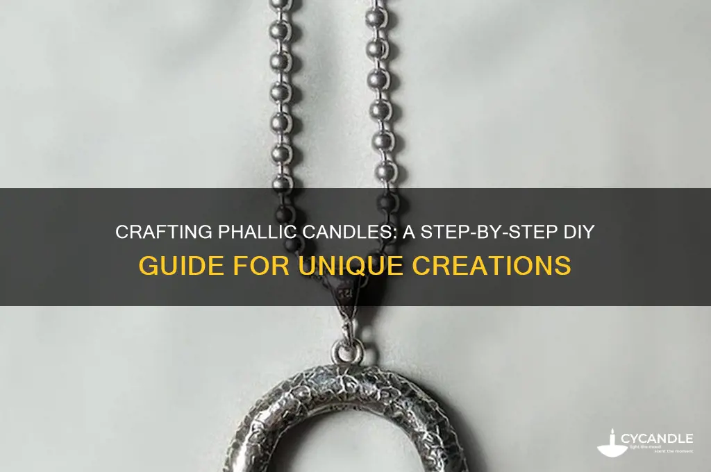 how to make phallic candles