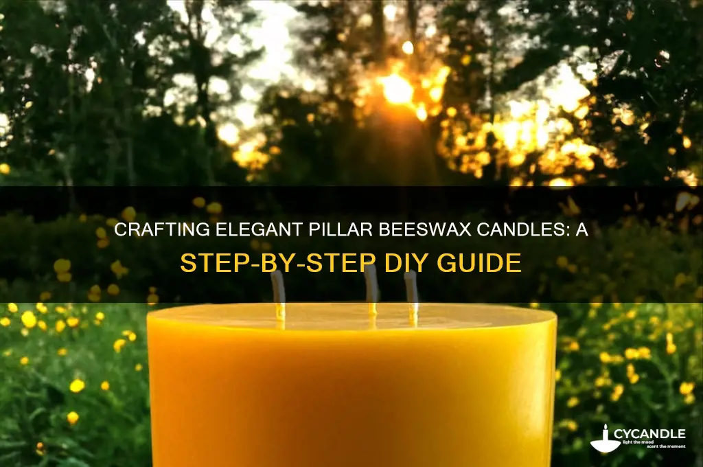 how to make pillar beeswax candles