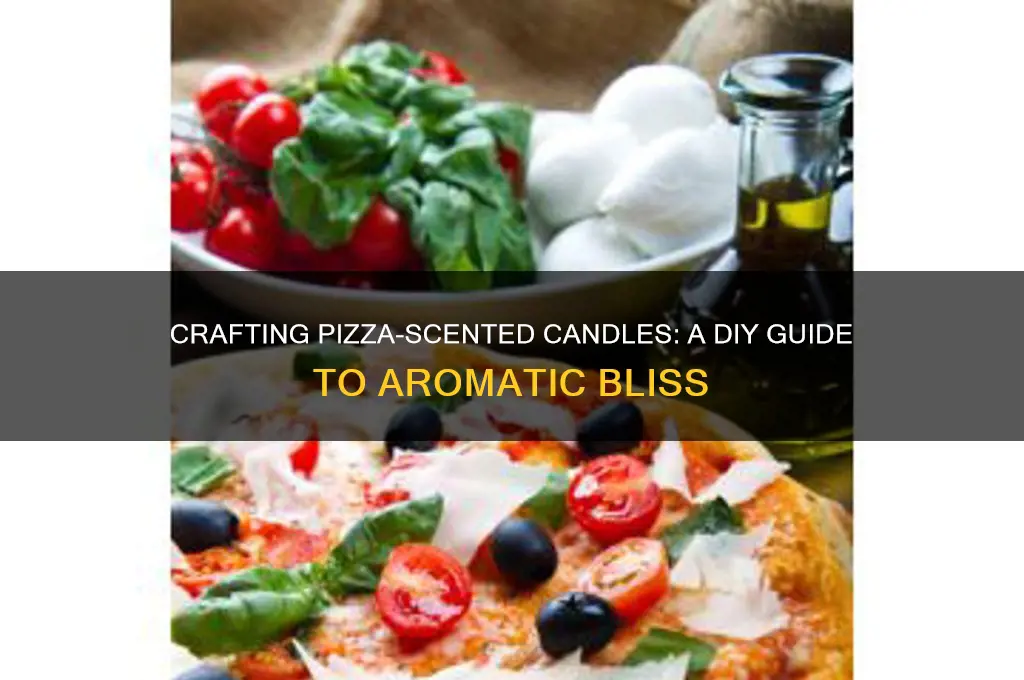 how to make pizza scented candles