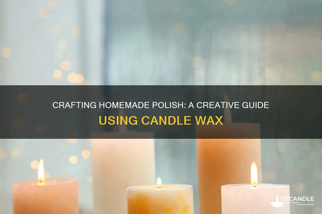 how to make polish with candle wax