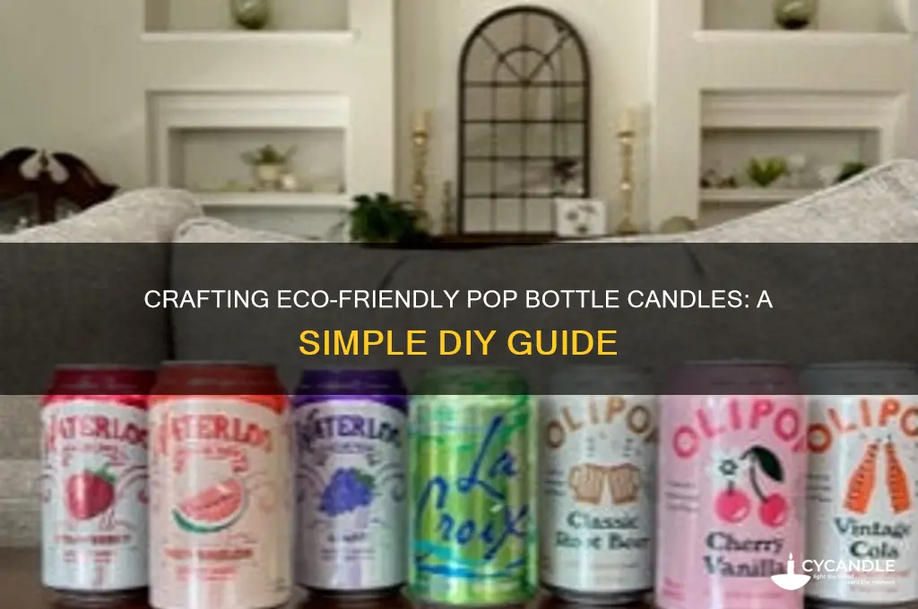how to make pop bottle candles