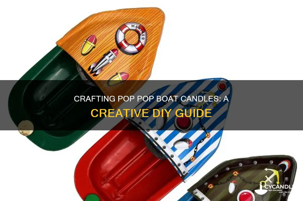 how to make pop pop boat candles