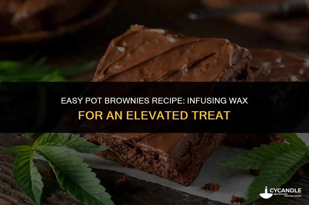 how to make pot brownies with wax