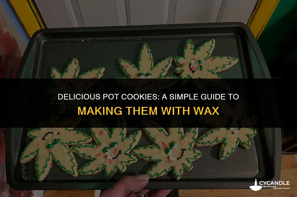 how to make pot cookies with wax