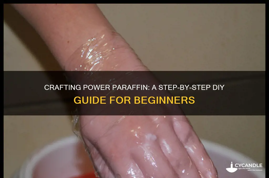 how to make power paraffin