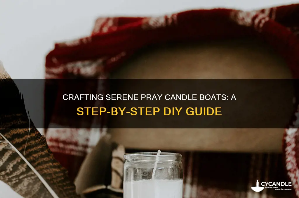 how to make pray candle boats