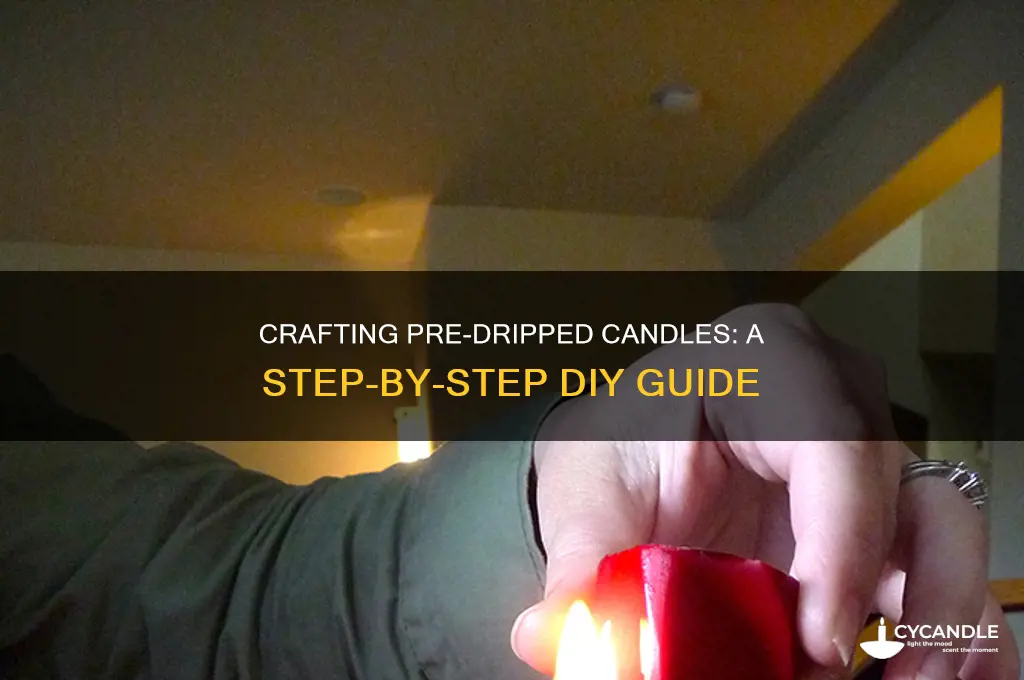 how to make pre dripped candles