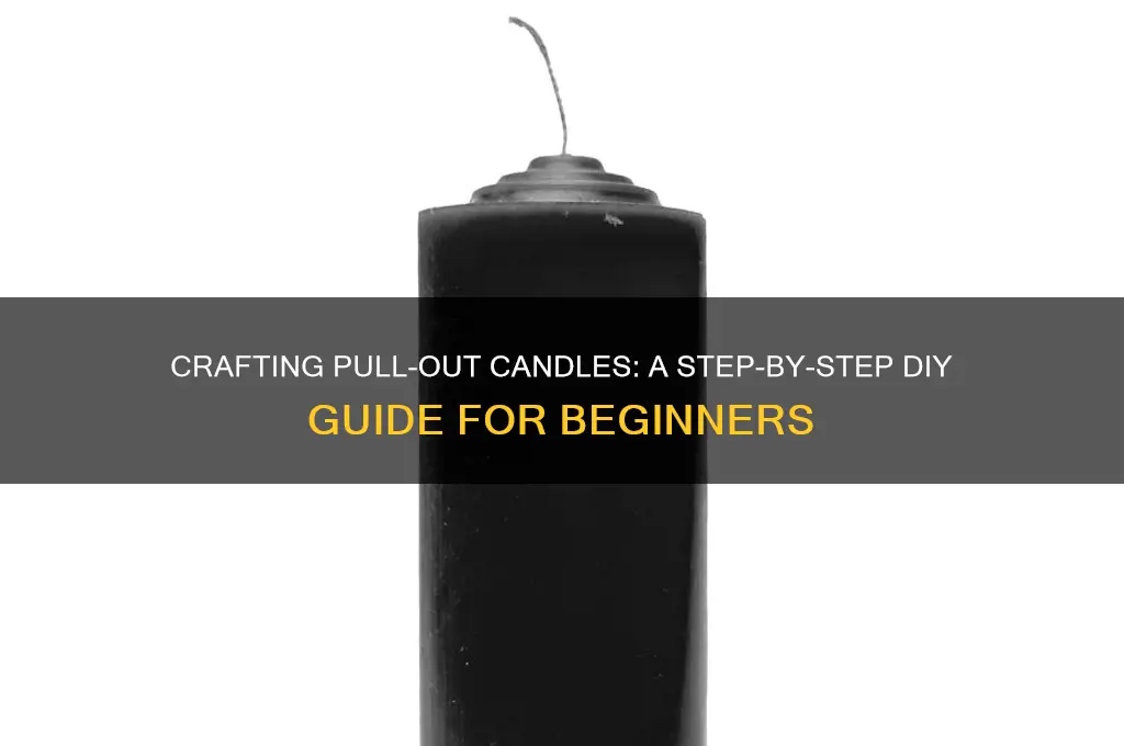how to make pull out candles