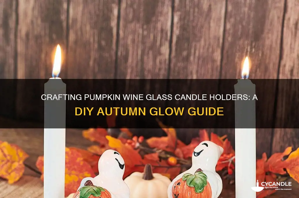how to make pumpkin wine glass candle holders