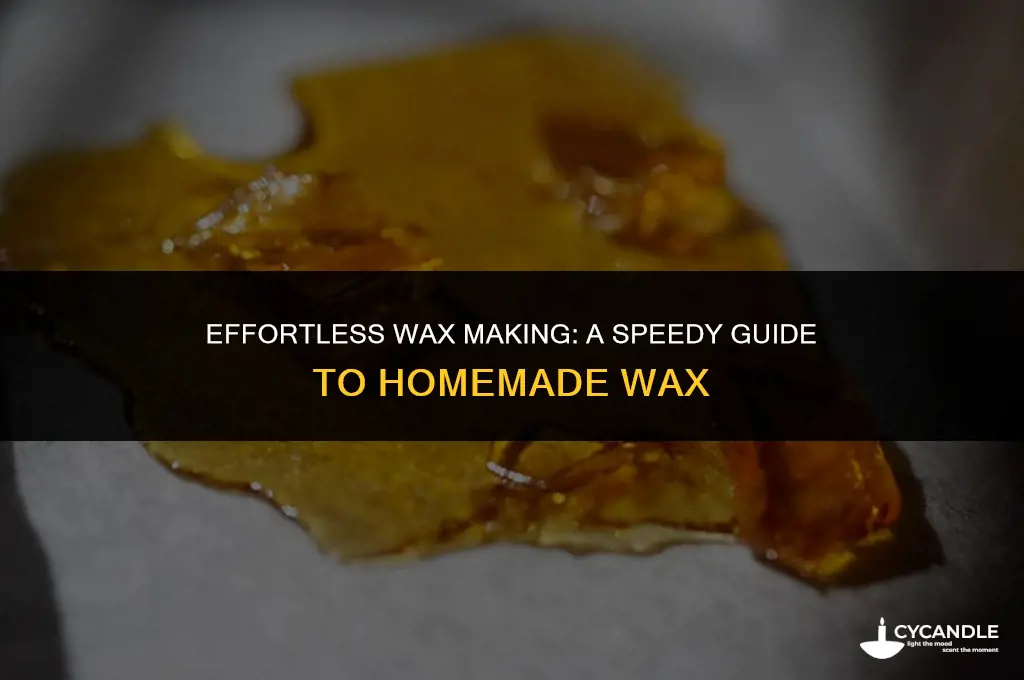 how to make quick wax