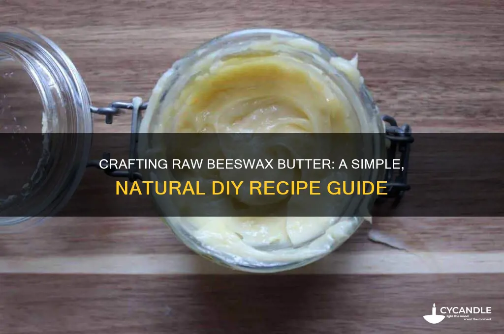 how to make raw beeswax butter