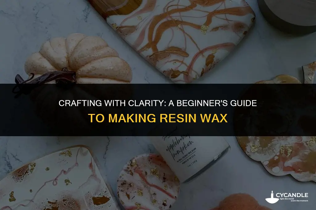 how to make resin wax