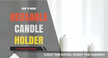Crafting Eco-Friendly Reusable Candle Holders: A Simple DIY Guide