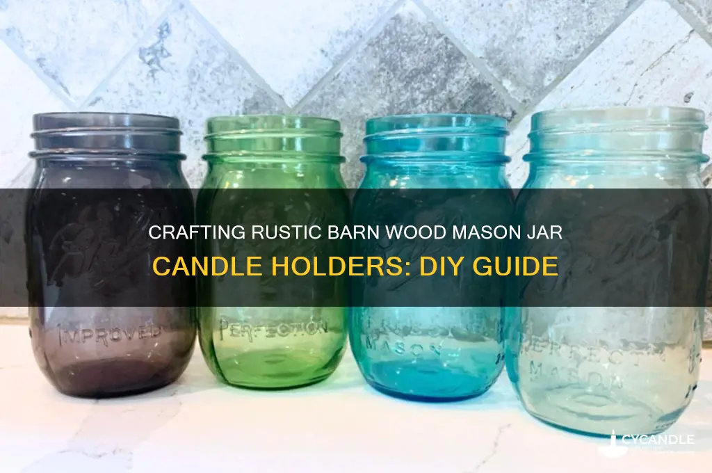 how to make rustic barn wood mason jar candle holder