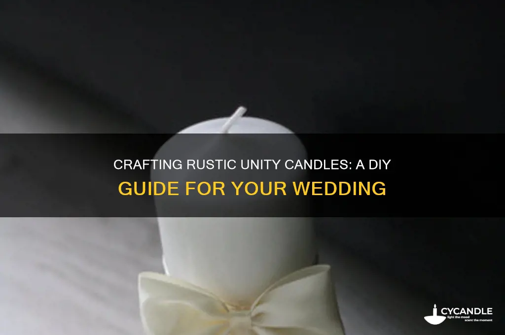 how to make rustic unity candles
