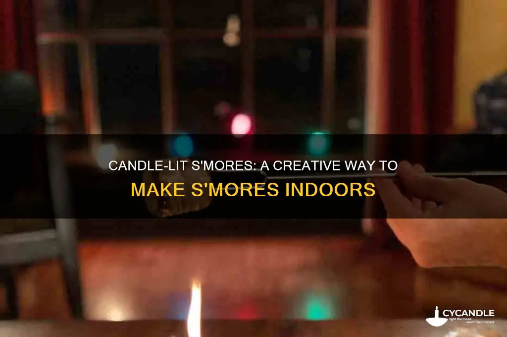 how to make s mores with a candle