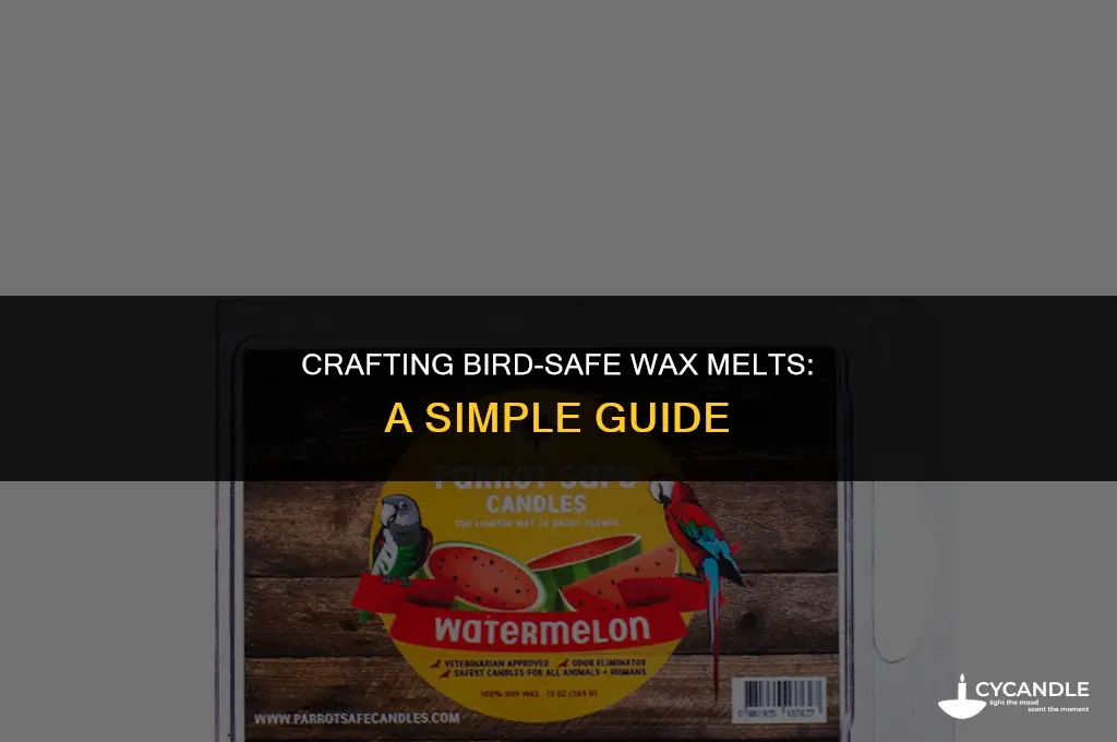 how to make safe wax melts for around birds