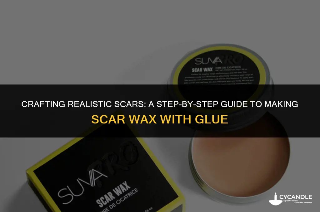 how to make scar wax with glue