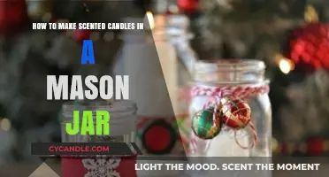 Crafting Aromatic Mason Jar Candles: A Simple DIY Guide