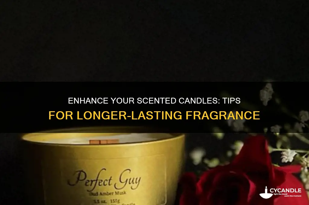 how to make scented candles smell longer