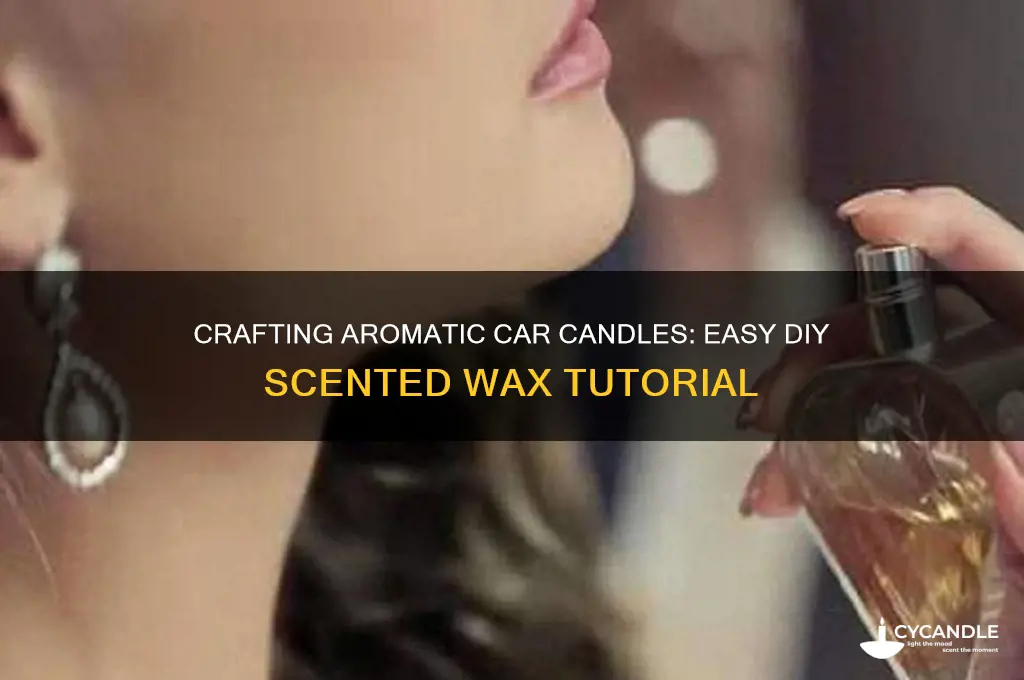 how to make scented car candles